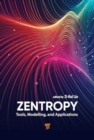 Zentropy : Tools, Modelling, and Applications - Book
