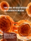 Functional Bio-based Materials for Regenerative Medicine From Bench to Bedside (Part 2) - eBook