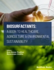 Biosurfactants : A Boon to Healthcare, Agriculture & Environmental Sustainability - eBook