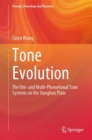 Tone Evolution : The Uni- and Multi-Phonational Tone Systems on the Jianghan Plain - eBook