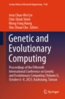 Genetic and Evolutionary Computing : Proceedings of the Fifteenth International Conference on Genetic and Evolutionary  Computing (Volume I), October 6-8, 2023, Kaohsiung, Taiwan - eBook