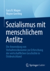 Sozialismus mit menschlichem Antlitz : Die Anwendung von Verhaltensokonomie zur Erforschung der wirtschaftlichen Geschichte in Ostdeutschland - eBook