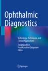 Ophthalmic Diagnostics : Technology, Techniques, and Clinical Applications - eBook