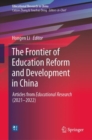 The Frontier of Education Reform and Development in China : Articles from Educational Research (2021-2022) - eBook