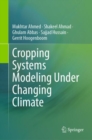 Cropping Systems Modeling Under Changing Climate - eBook