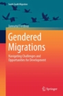 Gendered Migrations : Navigating Challenges and Opportunities for Development - eBook