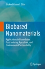 Biobased Nanomaterials : Applications in Biomedicine, Food Industry, Agriculture, and Environmental Sustainability - eBook