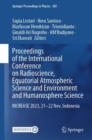 Proceedings of the International Conference on Radioscience, Equatorial Atmospheric Science and Environment and Humanosphere Science : INCREASE 2023, 21-22 Nov, Indonesia - eBook