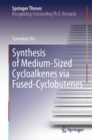 Synthesis of Medium-Sized Cycloalkenes via Fused-Cyclobutenes - eBook