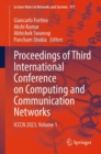 Proceedings of Third International Conference on Computing and Communication Networks : ICCCN 2023, Volume 1 - eBook