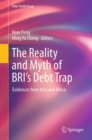 The Reality and Myth of BRI's Debt Trap : Evidences from Asia and Africa - eBook