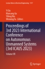 Proceedings of 3rd 2023 International Conference on Autonomous Unmanned Systems (3rd ICAUS 2023) : Volume VII - eBook