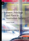 Power, Privilege and Place in Australian Society - eBook