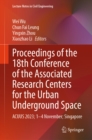 Proceedings of the 18th Conference of the Associated Research Centers for the Urban Underground Space : ACUUS 2023; 1-4 November; Singapore - eBook