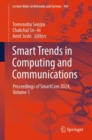 Smart Trends in Computing and Communications : Proceedings of SmartCom 2024, Volume 1 - eBook