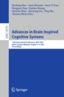 Advances in Brain Inspired Cognitive Systems : 13th International Conference, BICS 2023, Kuala Lumpur, Malaysia, August 5-6, 2023, Proceedings - eBook