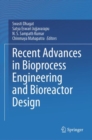 Recent Advances in Bioprocess Engineering and Bioreactor Design - eBook