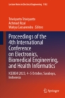 Proceedings of the 4th International Conference on Electronics, Biomedical Engineering, and Health Informatics : ICEBEHI 2023, 4-5 October, Surabaya, Indonesia - eBook