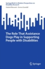 The Role That Assistance Dogs Play in Supporting People with Disabilities - eBook