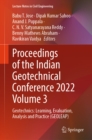 Proceedings of the Indian Geotechnical Conference 2022 Volume 3 : Geotechnics: Learning, Evaluation, Analysis and Practice (GEOLEAP) - eBook