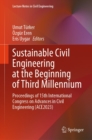 Sustainable Civil Engineering at the Beginning of Third Millennium : Proceedings of 15th International Congress on Advances in Civil Engineering (ACE2023) - eBook