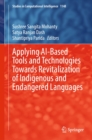 Applying AI-Based Tools and Technologies Towards Revitalization of Indigenous and Endangered Languages - eBook