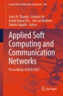 Applied Soft Computing and Communication Networks : Proceedings of ACN 2023 - eBook