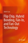 Flip Chip, Hybrid Bonding, Fan-In, and Fan-Out Technology - eBook