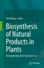 Biosynthesis of Natural Products in Plants : Bioengineering in Post-genomics Era - eBook