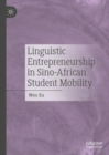 Linguistic Entrepreneurship in Sino-African Student Mobility - eBook