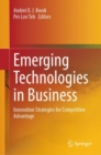 Emerging Technologies in Business : Innovation Strategies for Competitive Advantage - eBook