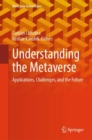 Understanding the Metaverse : Applications, Challenges, and the Future - eBook