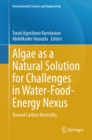 Algae as a Natural Solution for Challenges in Water-Food-Energy Nexus : Toward Carbon Neutrality - eBook