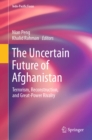The Uncertain Future of Afghanistan : Terrorism, Reconstruction, and Great-Power Rivalry - eBook
