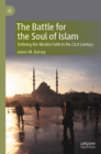 The Battle for the Soul of Islam : Defining the Muslim Faith in the 21st Century - eBook