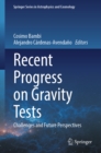 Recent Progress on Gravity Tests : Challenges and Future Perspectives - eBook