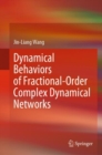 Dynamical Behaviors of Fractional-Order Complex Dynamical Networks - eBook