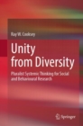 Unity from Diversity : Pluralist Systemic Thinking for Social and Behavioural Research - eBook