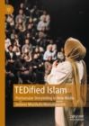 TEDified Islam : Postsecular Storytelling in New Media - eBook