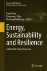 Energy, Sustainability and Resilience : A Futuristic Vision from Asia - eBook