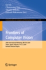 Frontiers of Computer Vision : 30th International Workshop, IW-FCV 2024, Tokyo, Japan, February 19-21, 2024, Revised Selected Papers - eBook