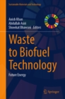 Waste to Biofuel Technology : Future Energy - eBook