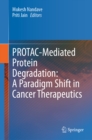 PROTAC-Mediated Protein Degradation: A Paradigm Shift in Cancer Therapeutics - eBook