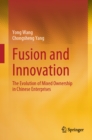 Fusion and Innovation : The Evolution of Mixed Ownership in Chinese Enterprises - eBook