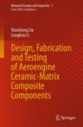 Design, Fabrication and Testing of Aeroengine Ceramic-Matrix Composite Components - eBook