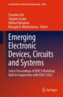 Emerging Electronic Devices, Circuits and Systems : Select Proceedings of EEDCS Workshop Held in Conjunction with ISDCS 2022 - eBook