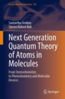 Next Generation Quantum Theory of Atoms in Molecules : From Stereochemistry to Photochemistry and Molecular Devices - eBook