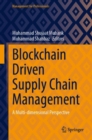 Blockchain Driven Supply Chain Management : A Multi-dimensional Perspective - eBook
