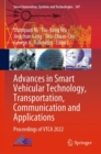 Advances in Smart Vehicular Technology, Transportation, Communication and Applications : Proceedings of VTCA 2022 - eBook
