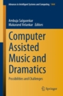 Computer Assisted Music and Dramatics : Possibilities and Challenges - eBook
